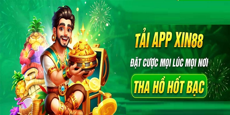 Tải App Xin88 - Truy cập mọi lúc, đặt cược thả ga