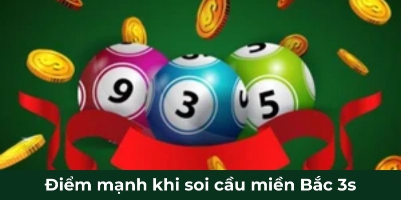 Điểm mạnh khi soi cầu miền Bắc 3s